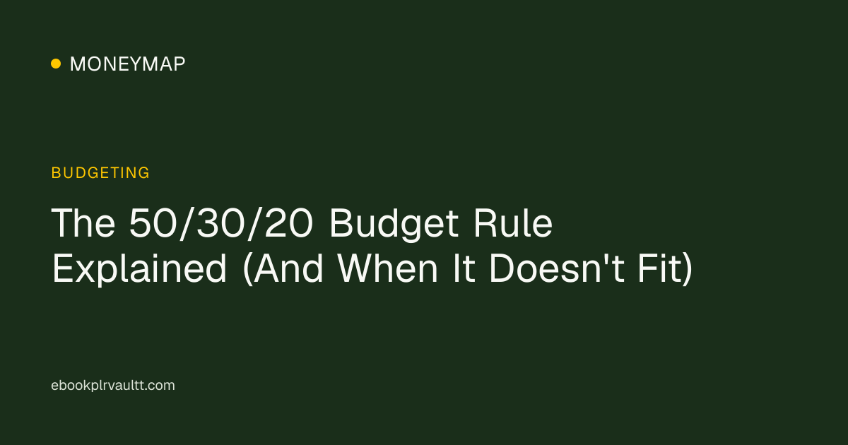 The 50/30/20 Budget Rule Explained (And When It Doesn't Fit) — cover image