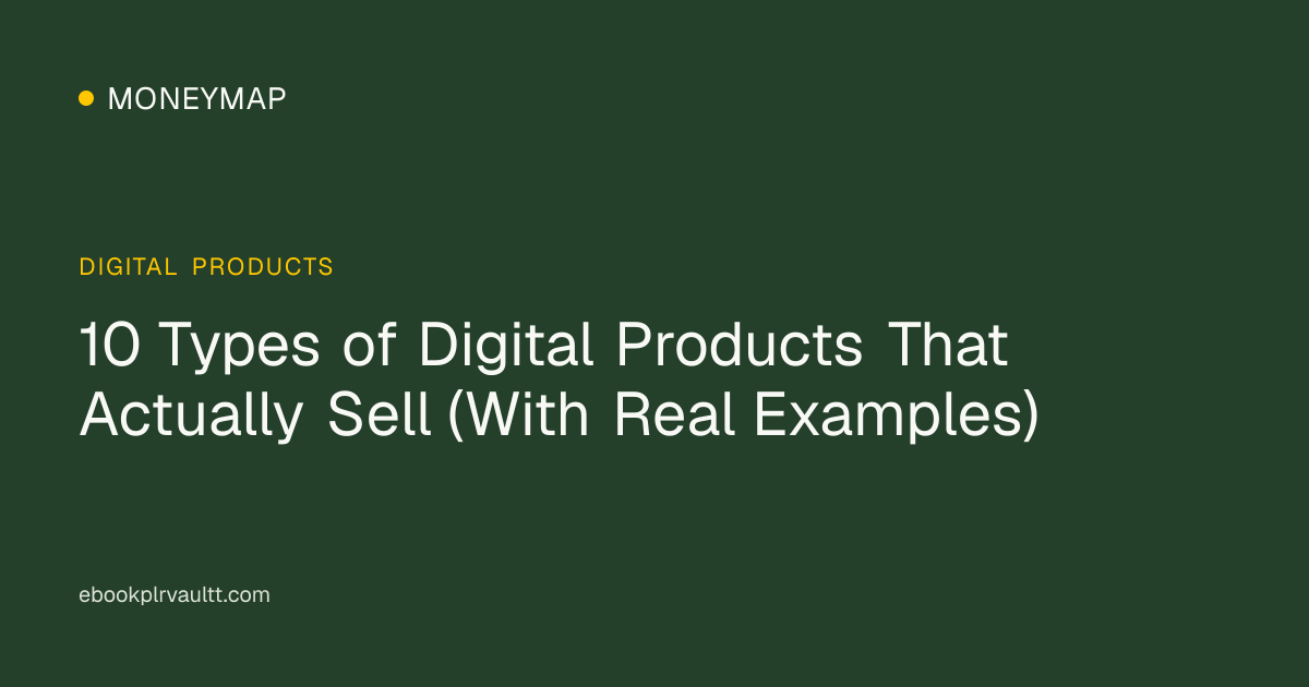 10 Types of Digital Products That Actually Sell (With Real Examples) — cover image