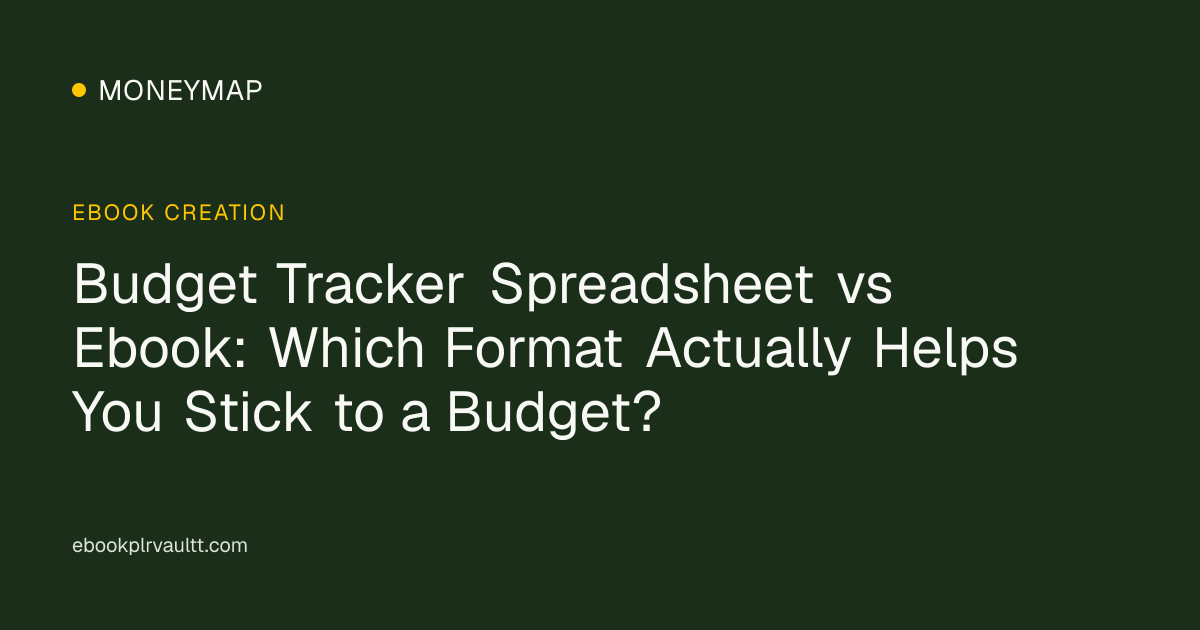 Budget Tracker Spreadsheet vs Ebook: Which Format Actually Helps You Stick to a Budget? — cover image