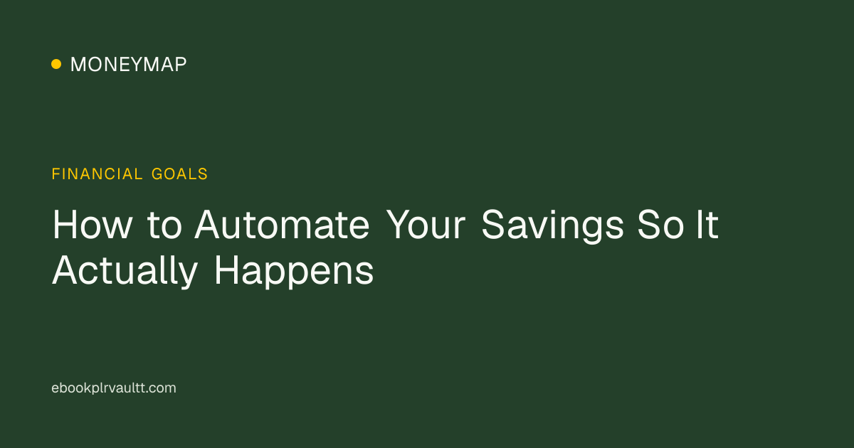 How to Automate Your Savings So It Actually Happens — cover image