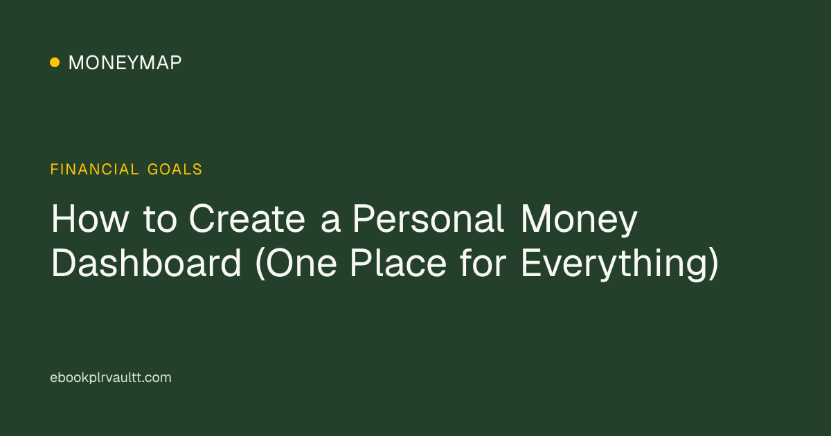 How to Create a Personal Money Dashboard (One Place for Everything) — cover image