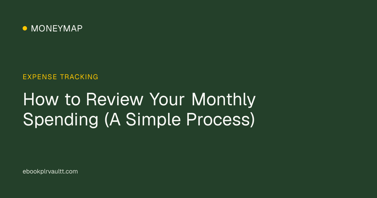 How to Review Your Monthly Spending (A Simple Process) — cover image