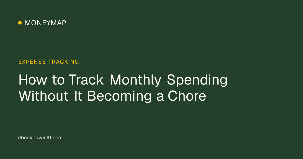 How to Track Monthly Spending Without It Becoming a Chore — cover image