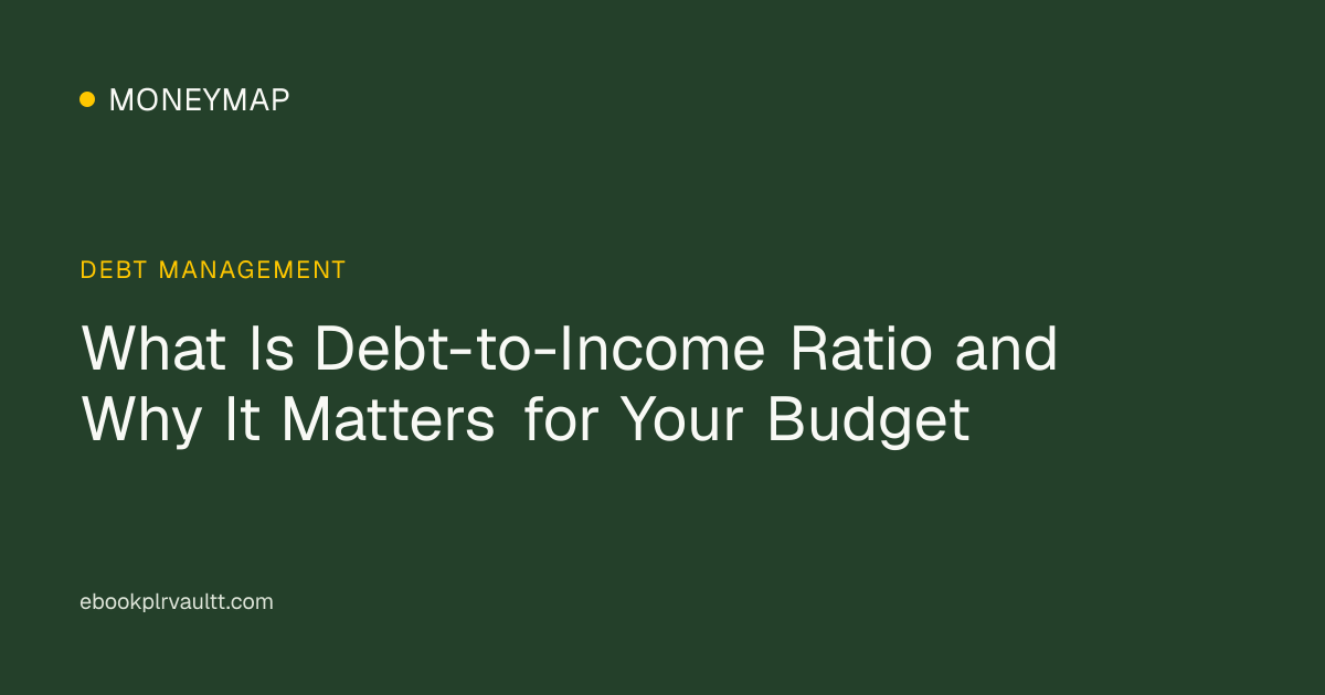 What Is Debt-to-Income Ratio and Why It Matters for Your Budget — cover image